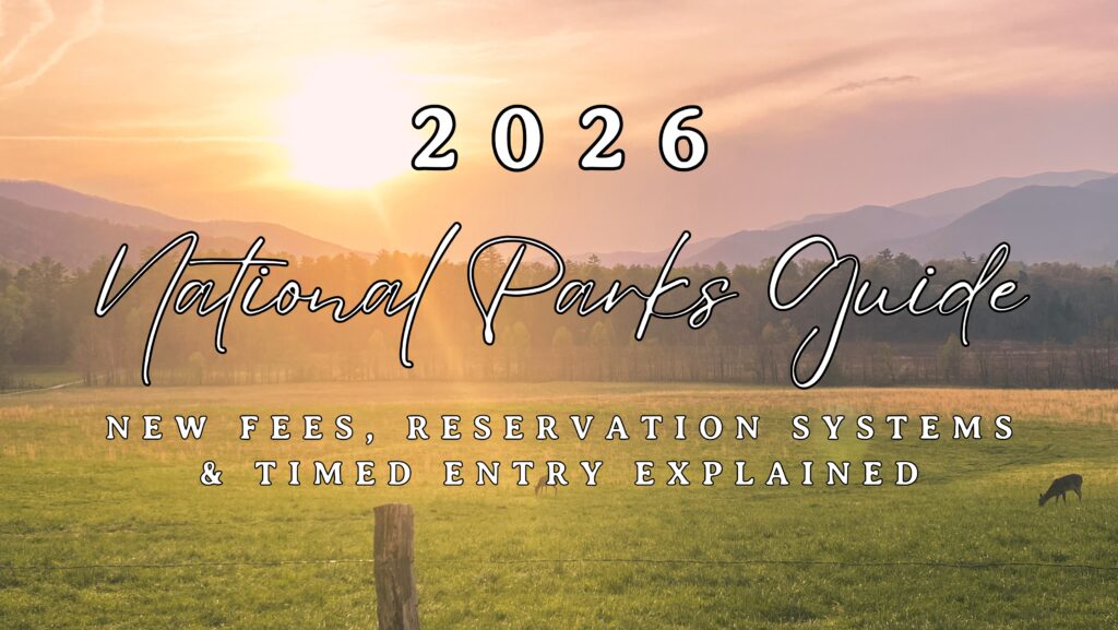 2026 National Parks Guide New Fees Reservation Systems Timed Entry Dog Friendly Acadia National Park 1024x577 